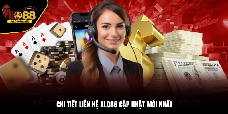Chi tiết liên hệ ALO88 cập nhật mới nhất
