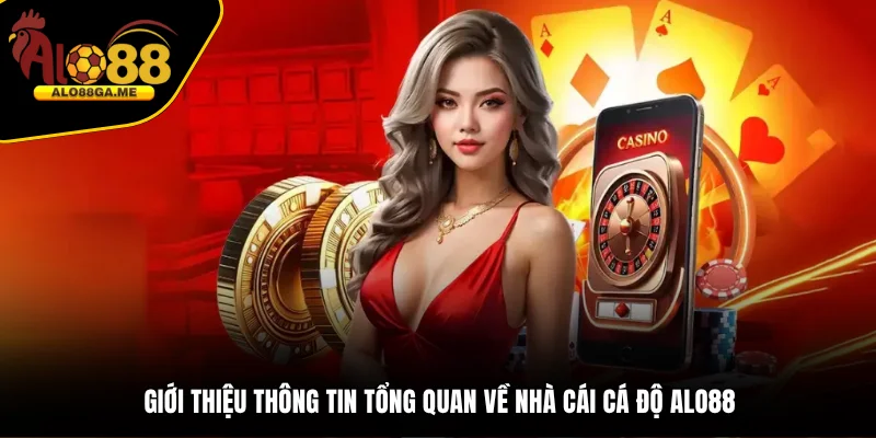 TRANG CHỦ Giới thiệu thông tin tổng quan về nhà cái cá độ ALO88