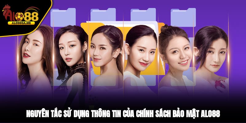 Nguyên tắc sử dụng thông tin của chính sách bảo mật ALO88