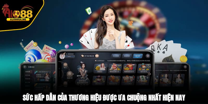 Sức hấp dẫn của thương hiệu được ưa chuộng nhất hiện nay